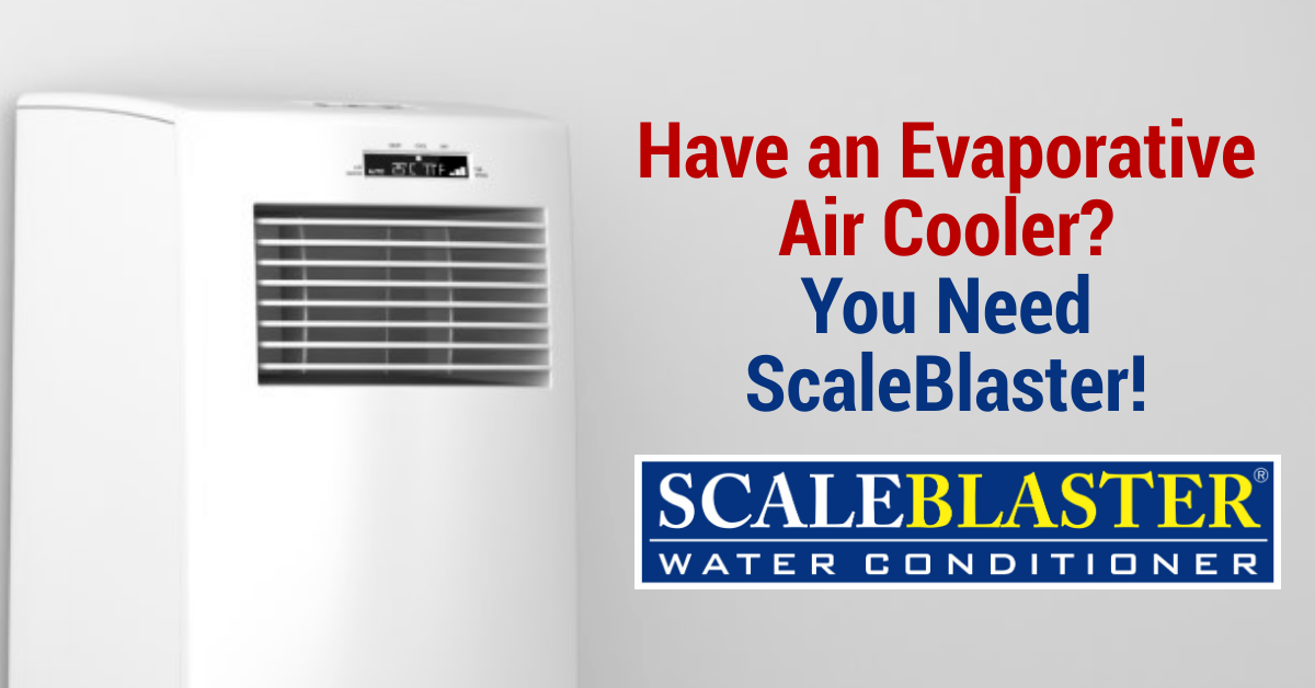 Have an Evaporative Air Cooler? You Need ScaleBlaster!