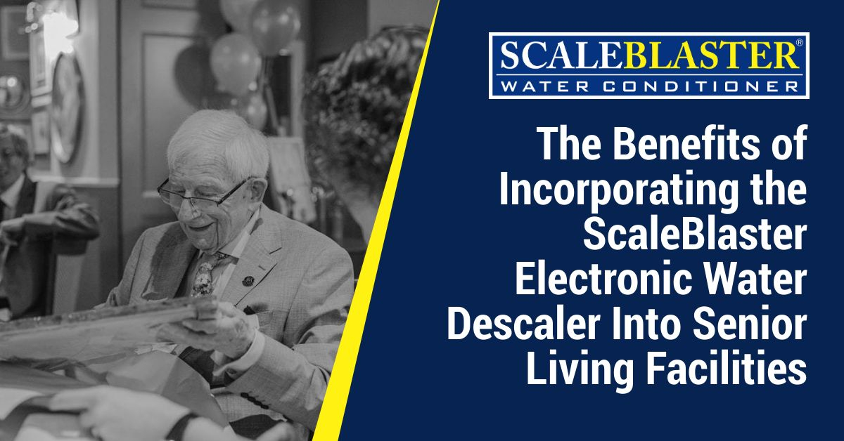 Electronic Water Descaler Into Senior Living Facilities
