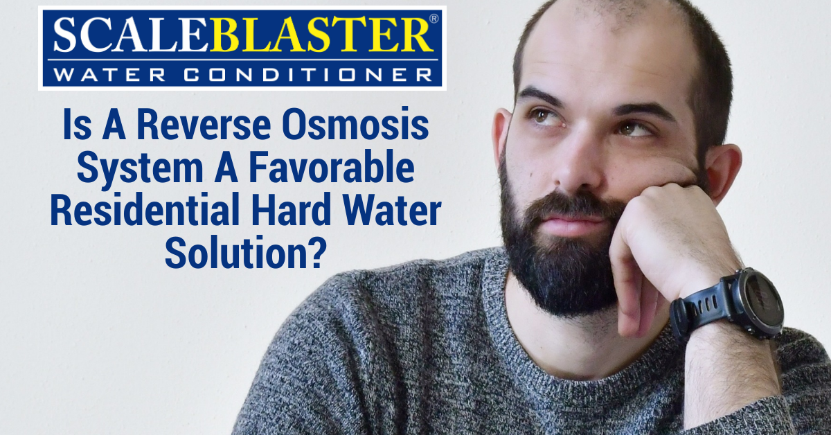 Is A Reverse Osmosis System A Favorable Residential Hard Water Solution?