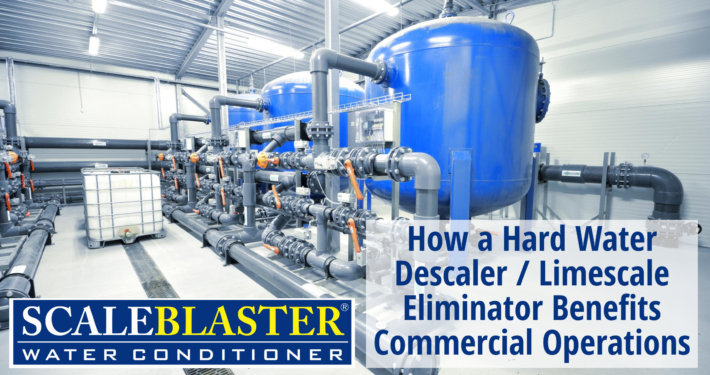 Hard Water Descaler / Limescale Eliminator Benefits